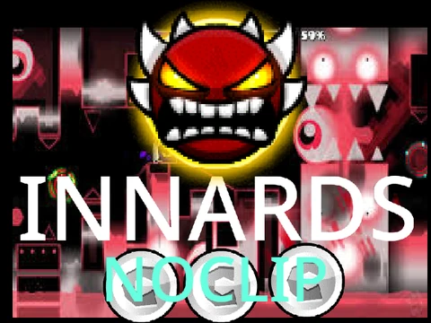 Geometry Dash INNARDS NoClip