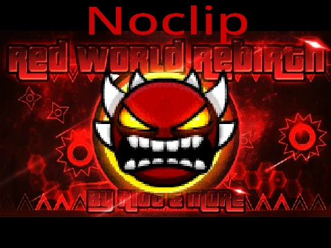 Geometry Dash Red World Rebirth NoClip