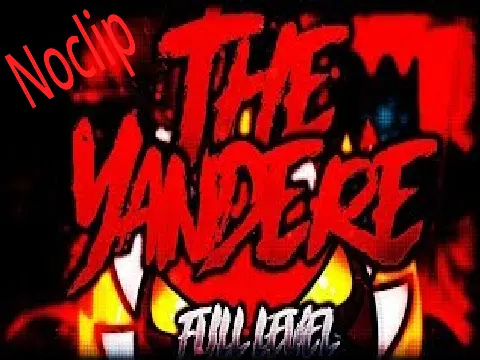 Geometry Dash The Yandere NoClip