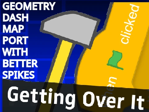 Getting Over It Geometry Dash Map With Better Spikes