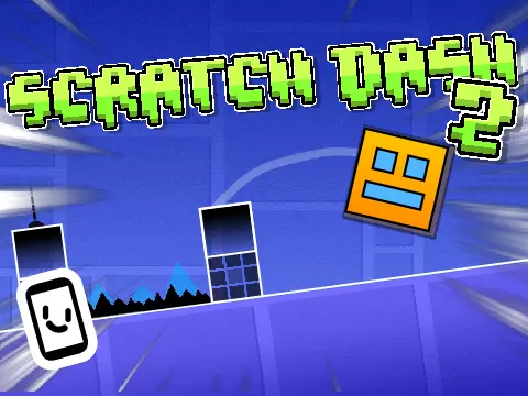 Scratch Dash 2 Geometry Dash